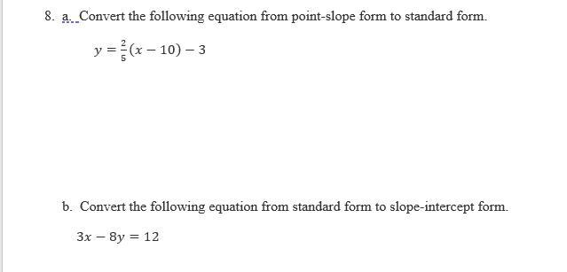 8. a. Convert the following equation from point-slope form to standard form. y=2/5 (x-example-1