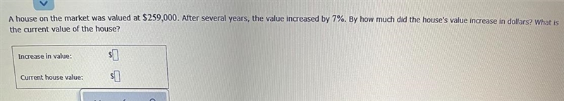 By how much did the house value increase in dollars and what is the current value-example-1