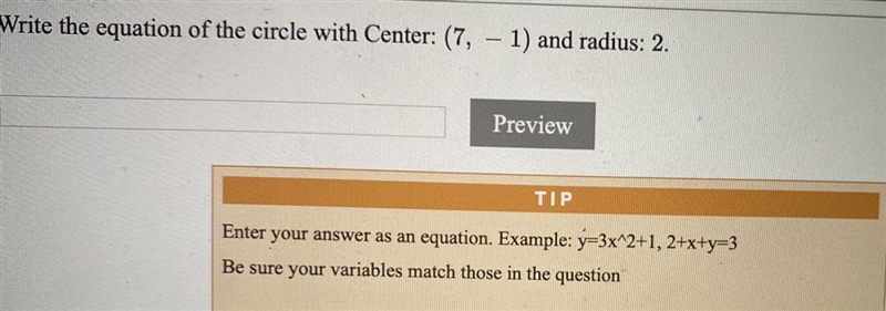 Write the equation of the circle with Center: (7, -1) and radius: 2.-example-1