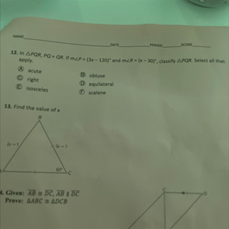 12. In APOR, PQ = QR. If m2P = (3x – 120) and MZR = (x-30)", classify APQR. Select-example-1