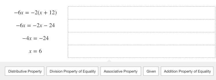 What is the reason for each step in the solution of the equation? −6x=−2(x+12) Drag-example-1
