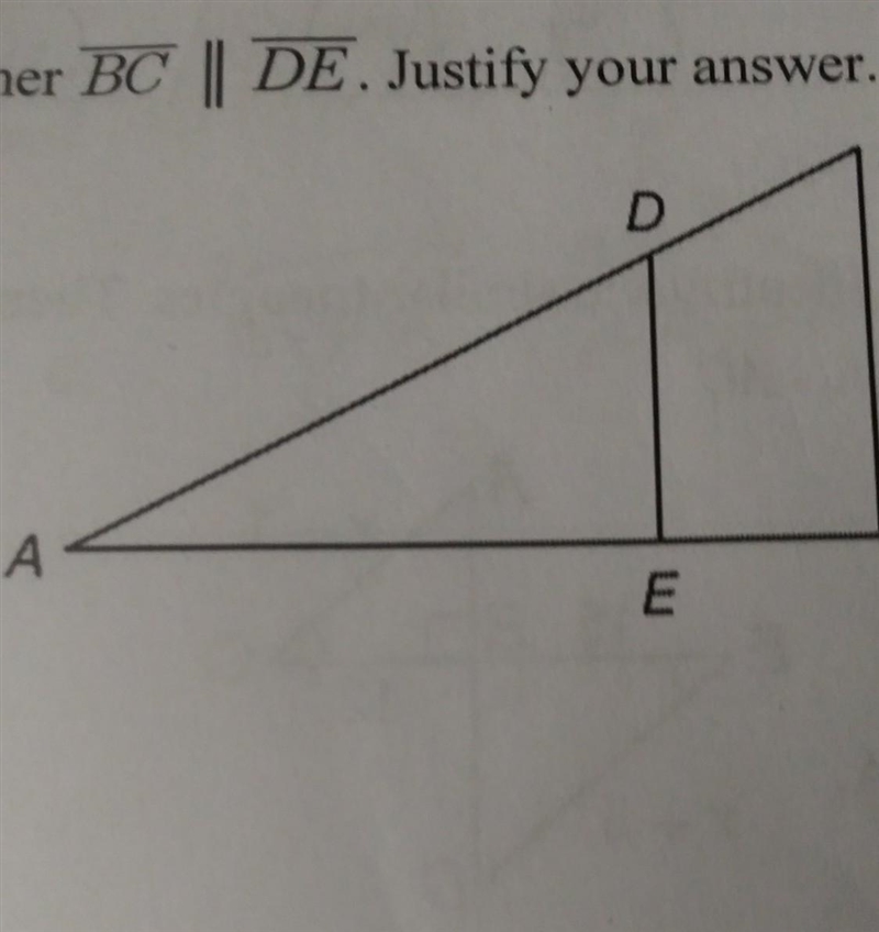 Use the diagram to the right to determine whether BC. DE. Justify your answer. AD-example-1