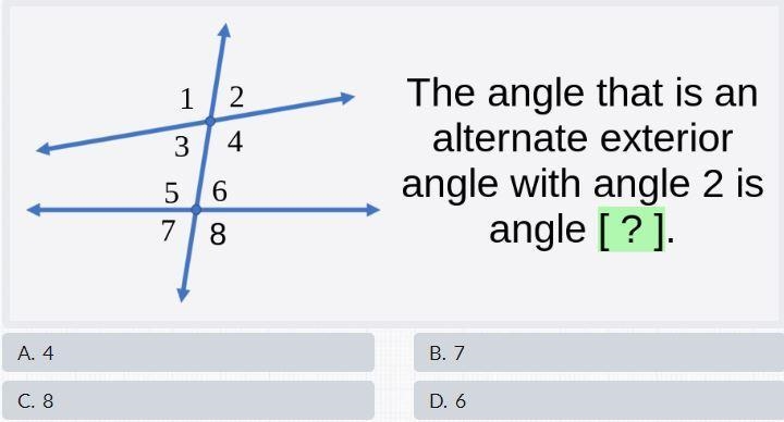 The angle that is an alternate exterior angle with angle 2 is angle {?}-example-1