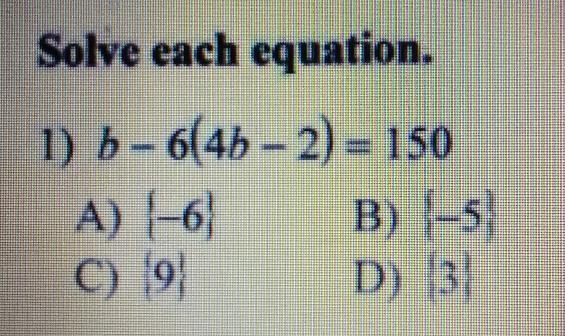 B -6(46 - 2) = 150A) 4-6 B) -5C) 9 D) (3)-example-1