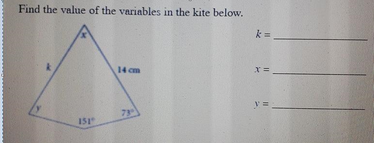 Find the value of the variables in the kite below. 14 cm 151-example-1