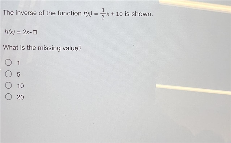 The inverse of the function f(x) = f(x) = x + 10 is shown. h(x) = 2x-0 What is the-example-1