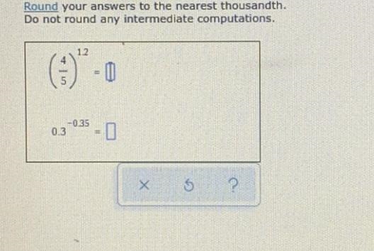 Use the calculator to evaluate each expression.Round your answers to the nearest thousandth-example-1