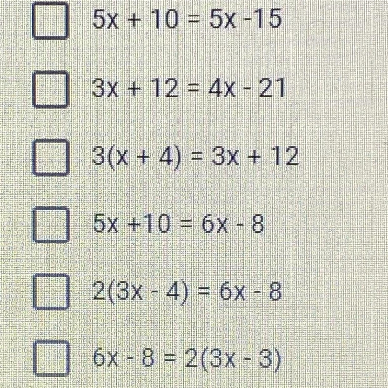 Check off all of the equations that would give infinitely many solution-example-1