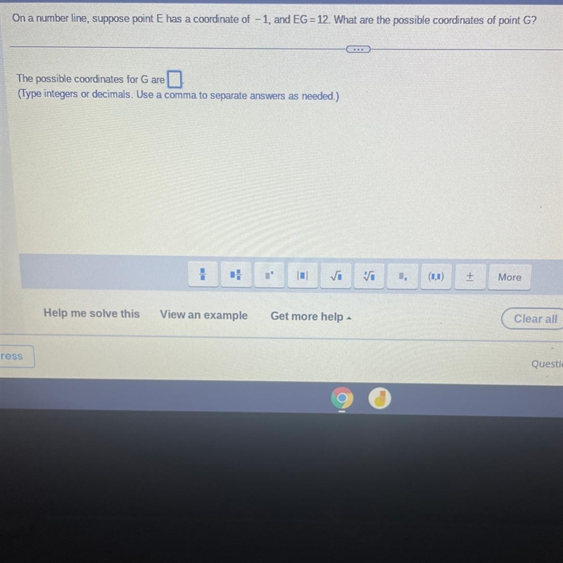 on a number line, suppose point E has a quotient of -1, and EG = 12. what are the-example-1