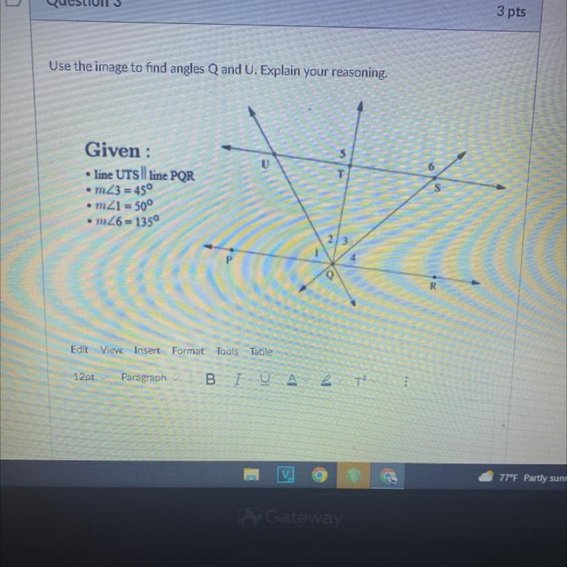 Use the image to find angles Q & U. explain your reasoning.-example-1