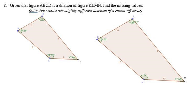 Given that figure ABCD is a dilation of figure KLMN, find the missing values:(note-example-1