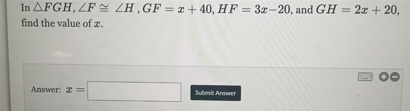 In AFGHFH.GF +40, HF 3x - 20, and GH find the value of 21 20-example-1