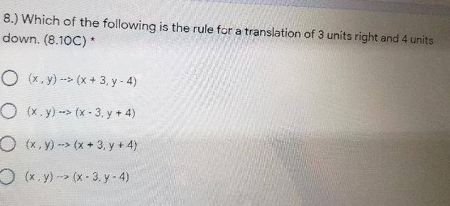 8.) Which of the following is the rule for a translation of 3 units right and 4 units-example-1