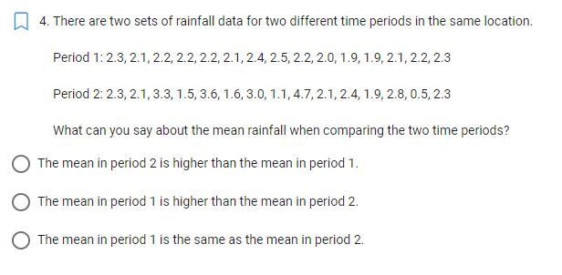 Math What can you say about the mean rainfall when comparing the two time periods-example-1