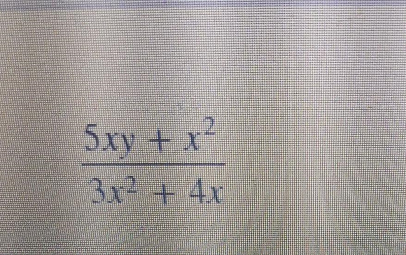 Step 1 of 2: Reduce the rational expression to its lowest terms 5xy + x^2/3x^2 + 4xStep-example-1