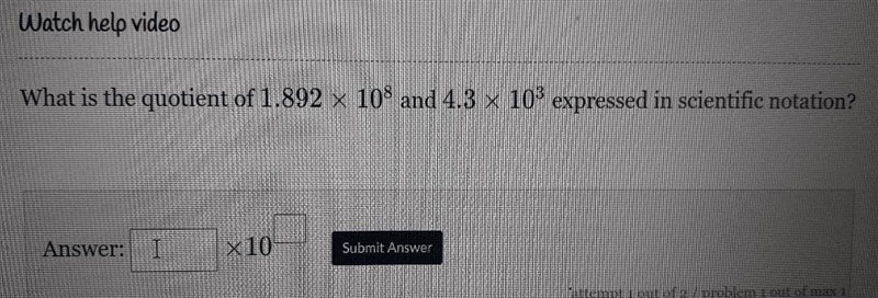 What is the quotient of 1.892 x 108 and 4.3 x 10expressed in scientific notation?-example-1