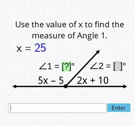 Use the value of x to find the measure of Angle 1.x=25 5x-5 2x+10-example-1