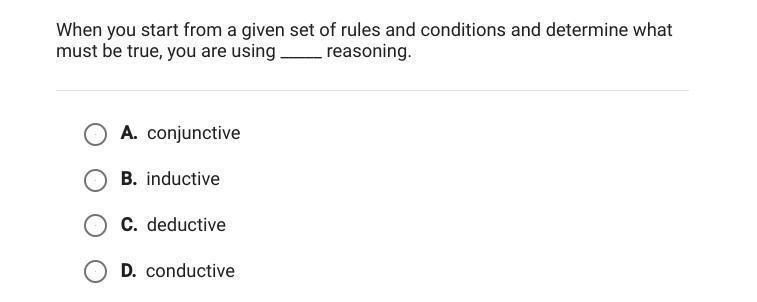 When you start from a given set of rules and conditions and determine what must be-example-1