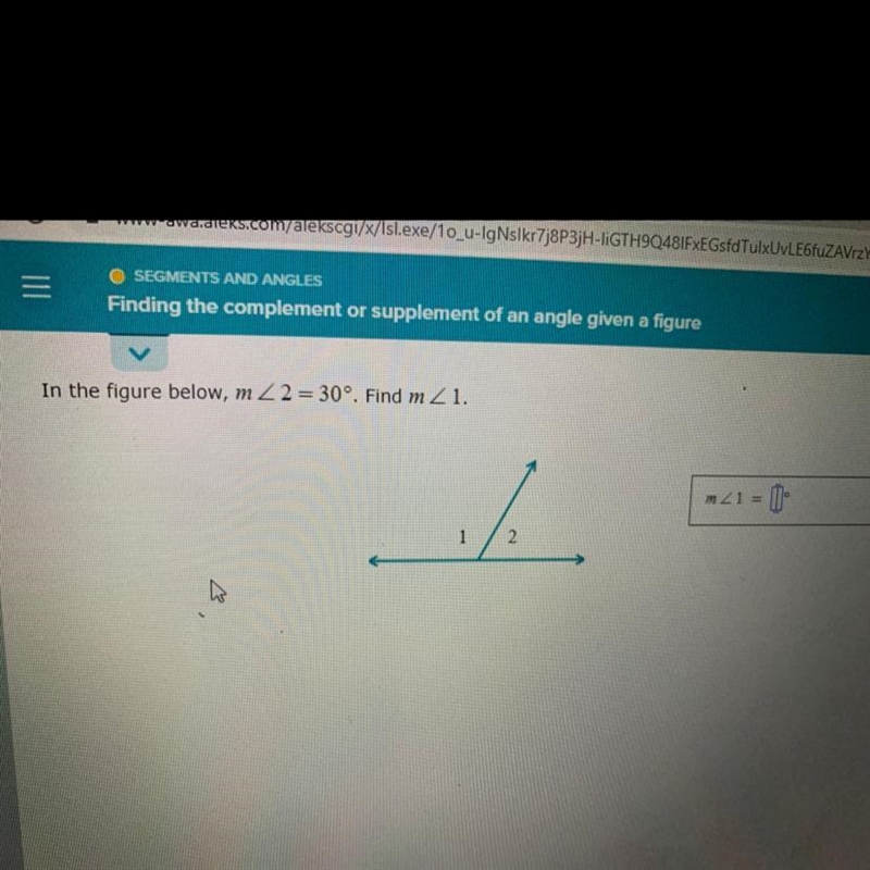 In the figure below, m2 = 30°. Find m / 1. 1 2 m41 = []￼-example-1