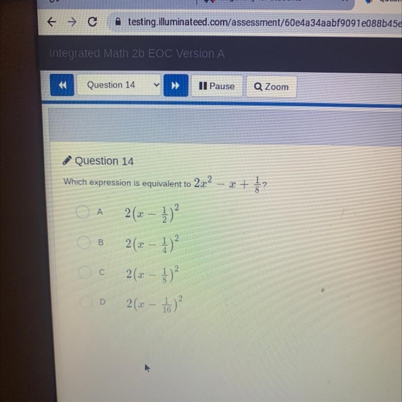 Which expression is equivalent to 2x² - x + ? O A O B C D ²(x - 2)² 2 IN 2 X- 16-example-1