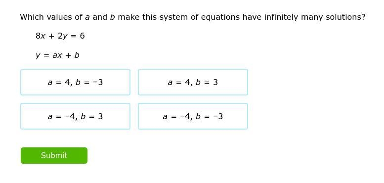 Which values of a and b make this system of equations have infinitely many solutions-example-1