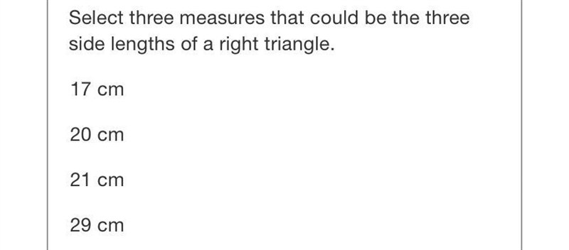 Select three measures that could be the threeside lengths of a right triangle.17 cm-example-1