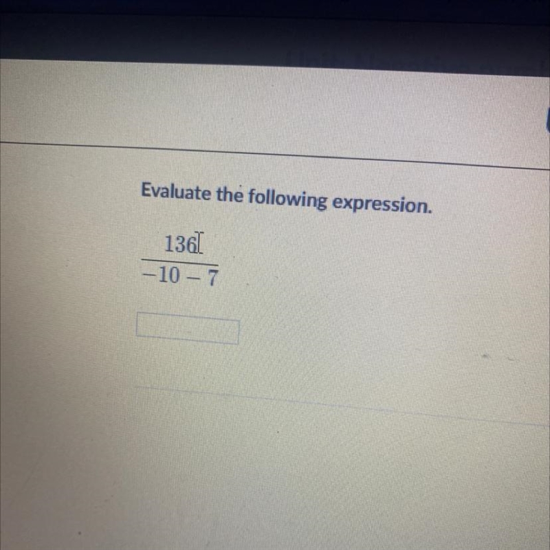 Evaluate The Following Expression 136 ----- -10-7-example-1