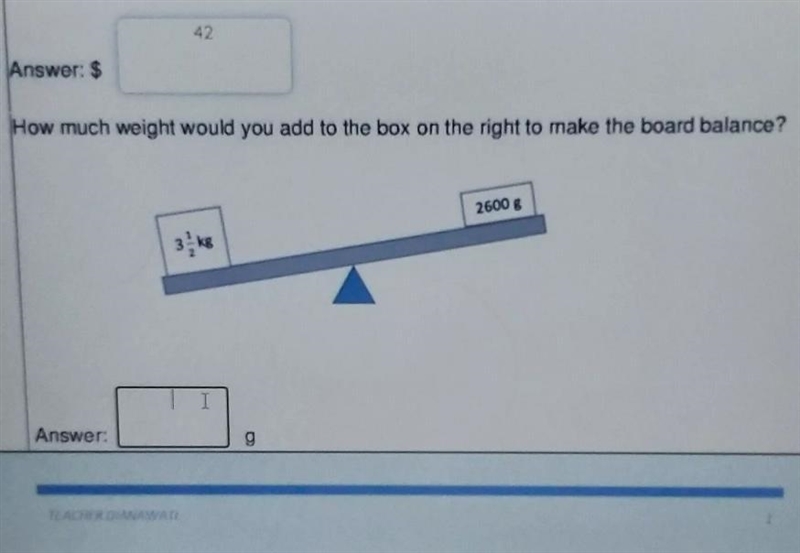 How much weight would you add to the box on the right to make the board balance? 2600 g-example-1