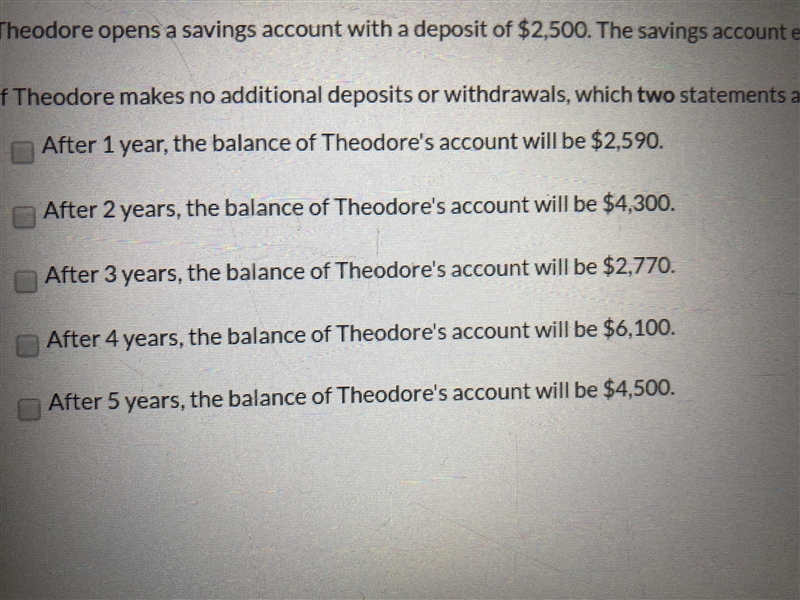 Theodore opens a savings account with a deposit of 2500. The savings account earns-example-1