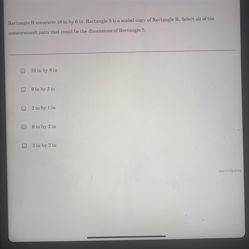 Rectangle R measures 18 in by 6 in. Rectangle S is a scaled copy of Rectangle R. Select-example-1