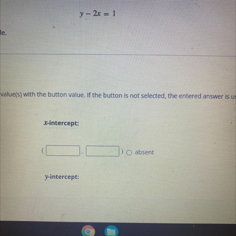 Consider the following equation find the X- and y- Intercepts, if possible-example-1