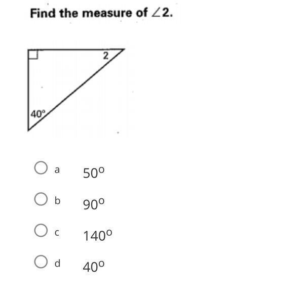 Find the measure of angle 2 a 50° b 90° c 140° d 40°-example-1