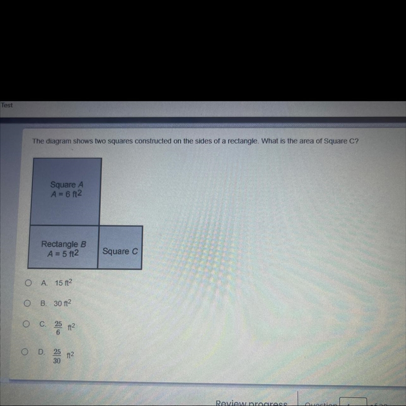 A. 15ft^2 B . 30ft^2 C. 25/6 ft^2 D. 25/30 ft^2-example-1