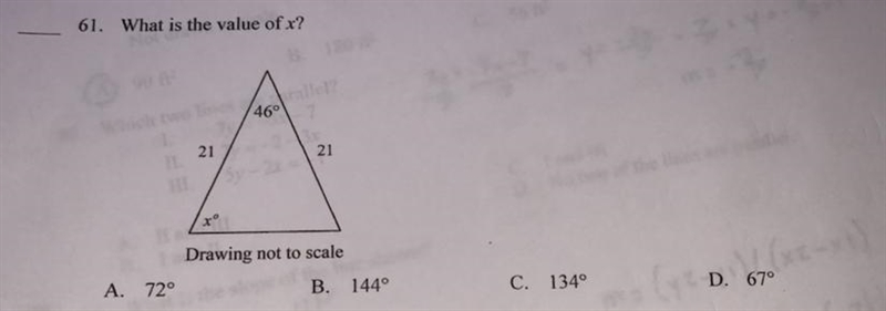 QUICK ANSWERS PLEASE! 61. What is the value of x?4602121tayollteDrawing not to scaleB-example-1