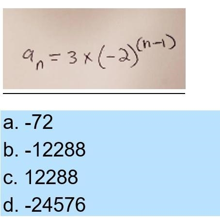 What is the 13th term of the geometric sequence with this explicit formula?an-3-(-2)(n-example-1