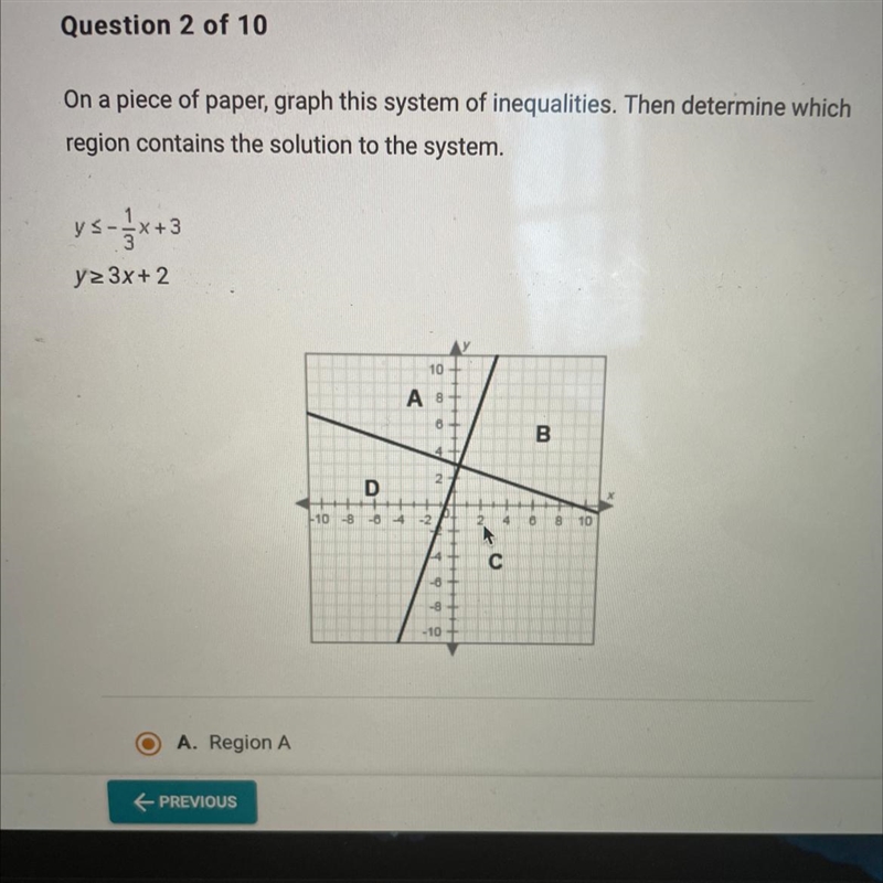 On a piece of paper, graph this system of inequalities. Then determine whichregion-example-1