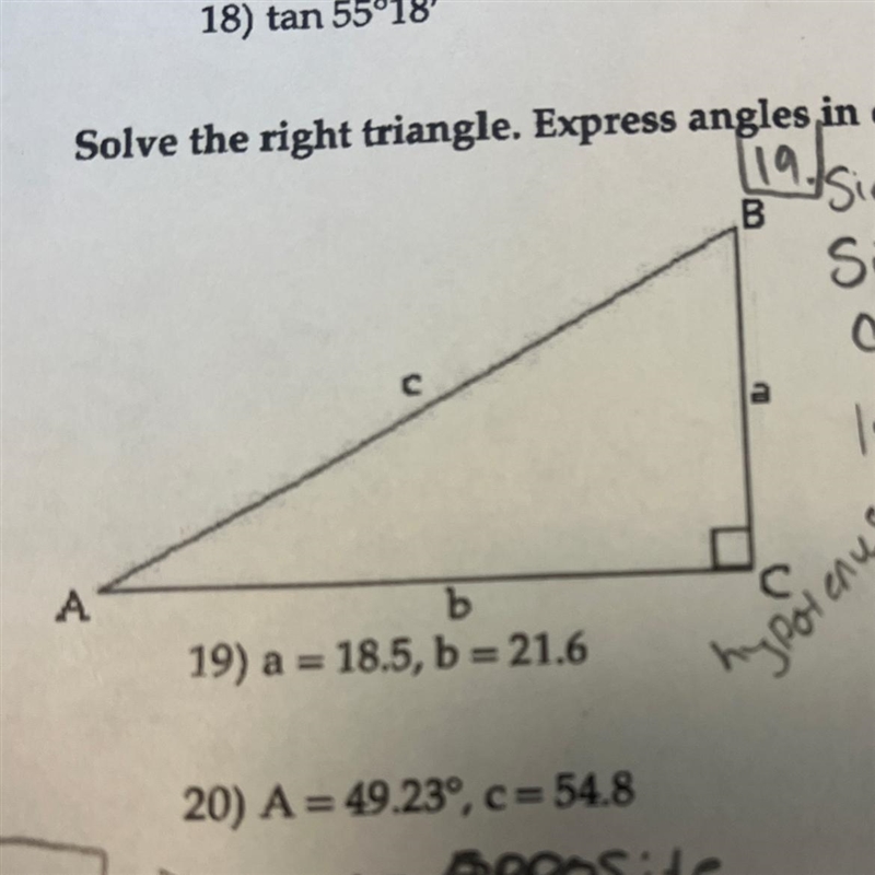 20.) A=49.23 degrees, c=54.8Solve the right triangle. Express angles in decimal degrees-example-1