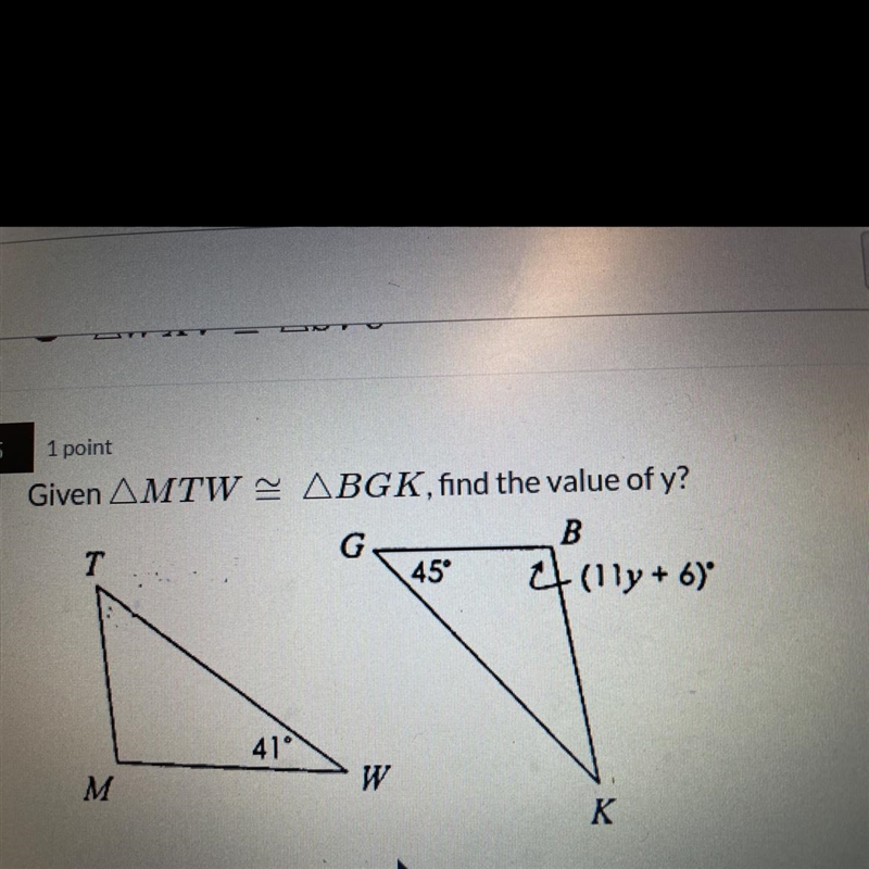 Given MTW= BGK, find the value of y-example-1