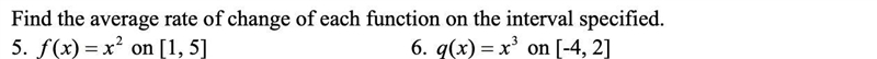 Find the average rate of change of each function on the interval specified. i only-example-1