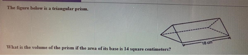 What is the volume of the prism if the area of the base is 14 square centimeters?-example-1