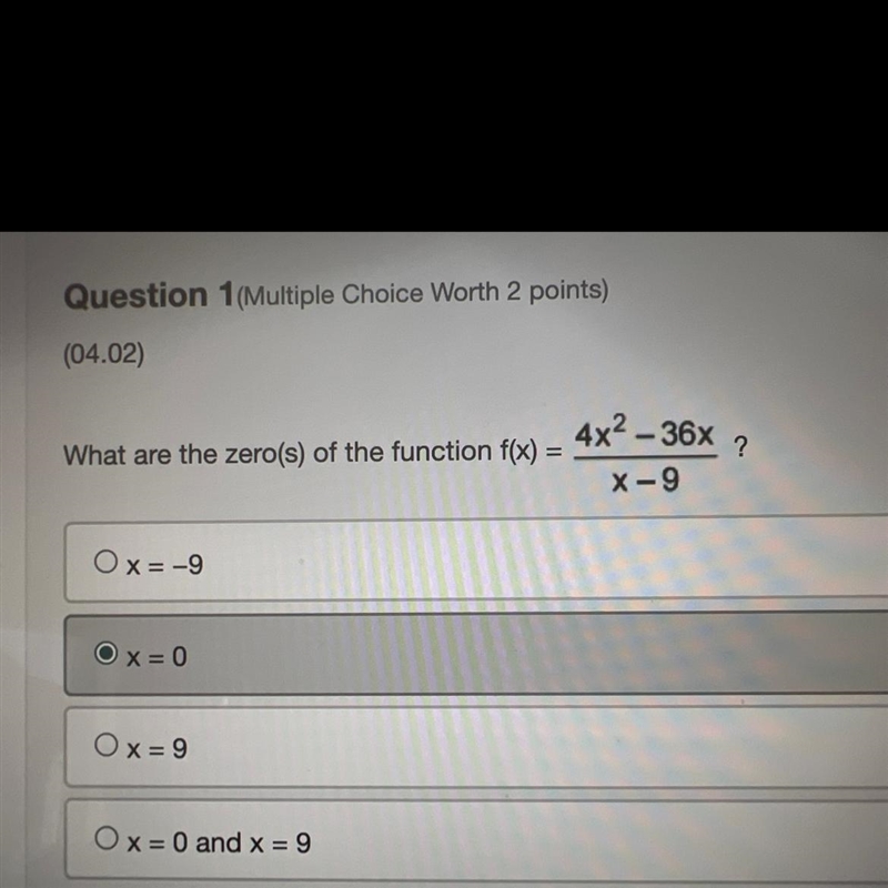 What are the zero(s) of the function f(x) =4x2-36x. ————————————— X-9 ? A.x= -9 B-example-1