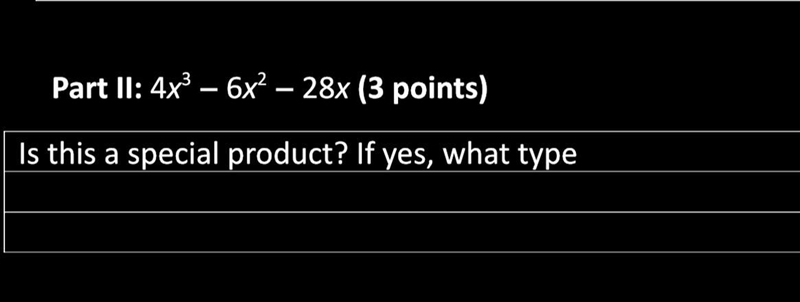 4x3 − 6x2 − 28x Is this a special product? If yes, what type-example-1