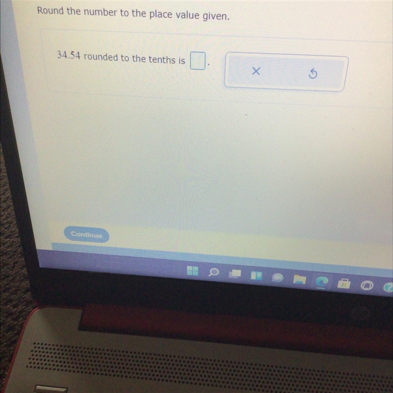 Round the number to the place value given34.54 round to the tenths is-example-1