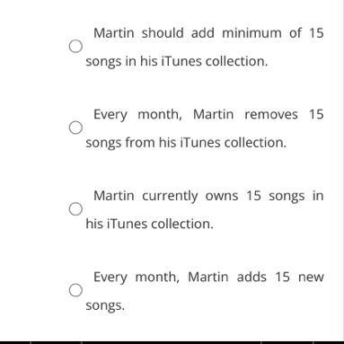 Martin is planning to collect new songs in his iTunes. The number of songs in Martin-example-1