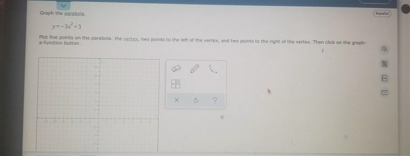 Graph the parabola. y = - 3x ^ 2 + 3 Plot five points on the parabola: the vertex-example-1