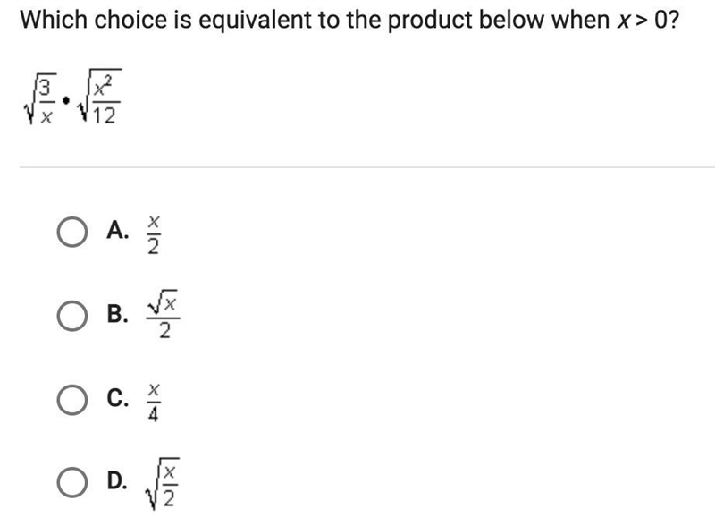 Which choice is equivalent to the product below when x>0√3/x*√x^2/12a. x/2b. √x-example-1