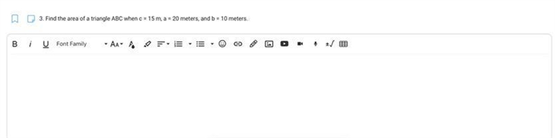 Find the area of a triangle ABC when c = 15 m, a = 20 meters, and b = 10 meters.-example-1