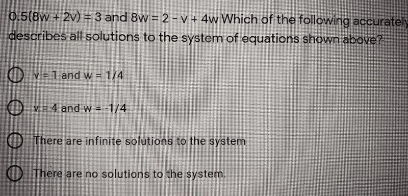 0.5(8W + 2v) = 3 and 8w = 2 - V+ 4w Which of the following accuratelydescribes all-example-2