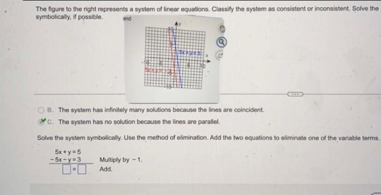 Classify if the system is consistent or inconsistent. Solve graphically or symbolically-example-1