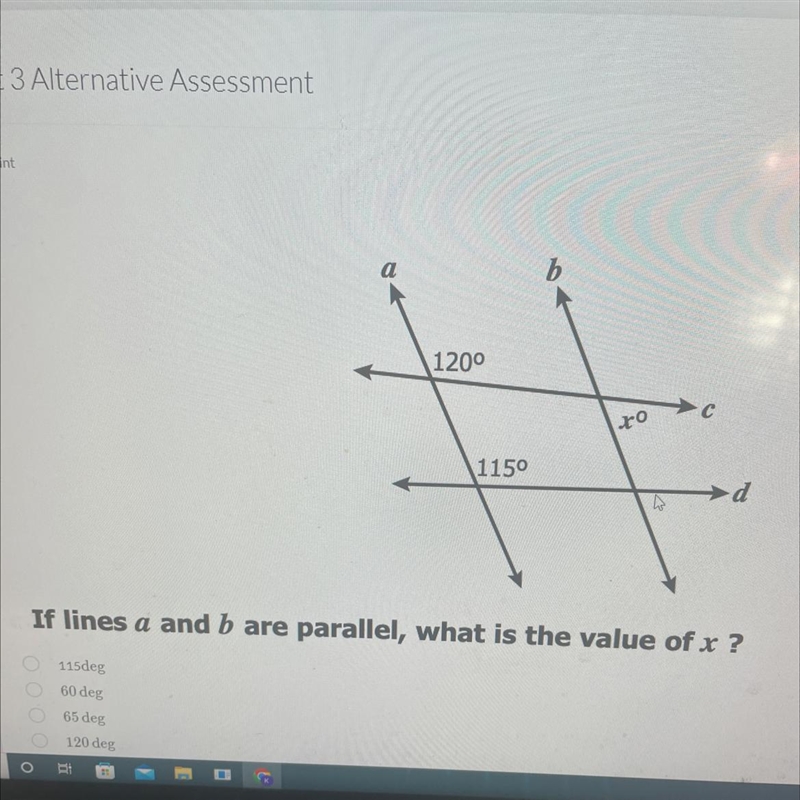 A120⁰btoC115⁰d4If lines a and b are parallel, what is the value of x ?115deg60 deg-example-1